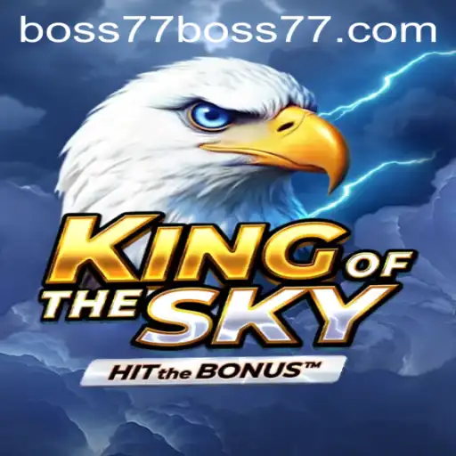 Exploring the Adventures of KingOfTheSky: A Thrilling Journey with Boss77