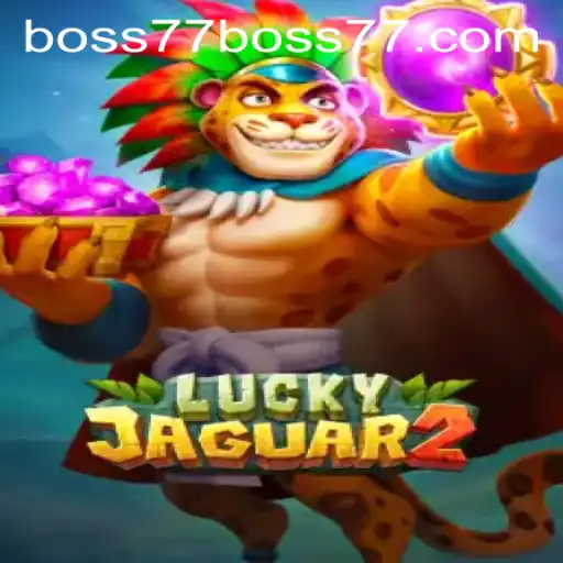 Exploring the Thrills of Luckyjaguar2 with Boss77