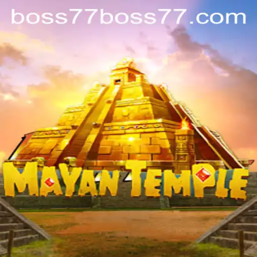 Exploring the Thrills of MayanTemple: A Guide to Conquer Boss77