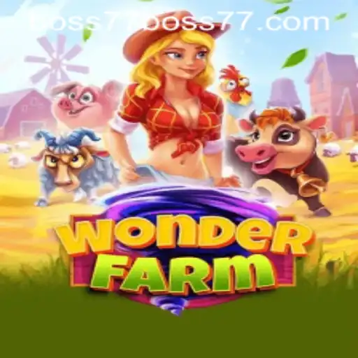 Explore the Enchanting World of WonderFarm with Boss77: A Comprehensive Guide